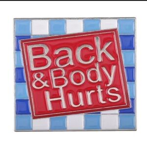 Back and Body Hurts Pin tie tack. Satire Bath and Bodyworks